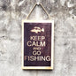 Keep Calm and Go Fishing Plaque